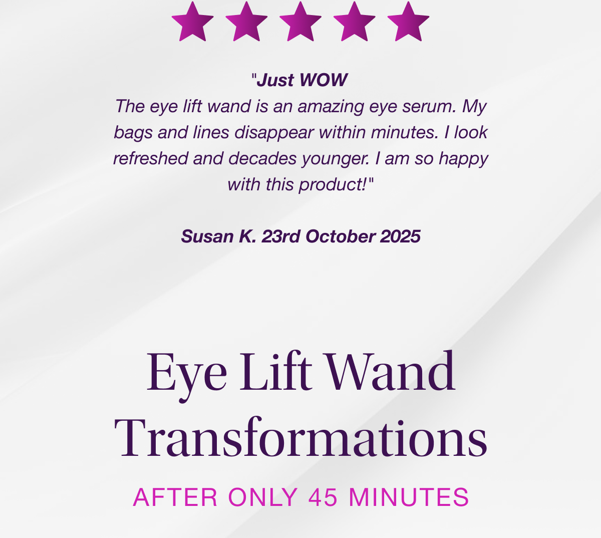 Eye Lift Wand Transformations