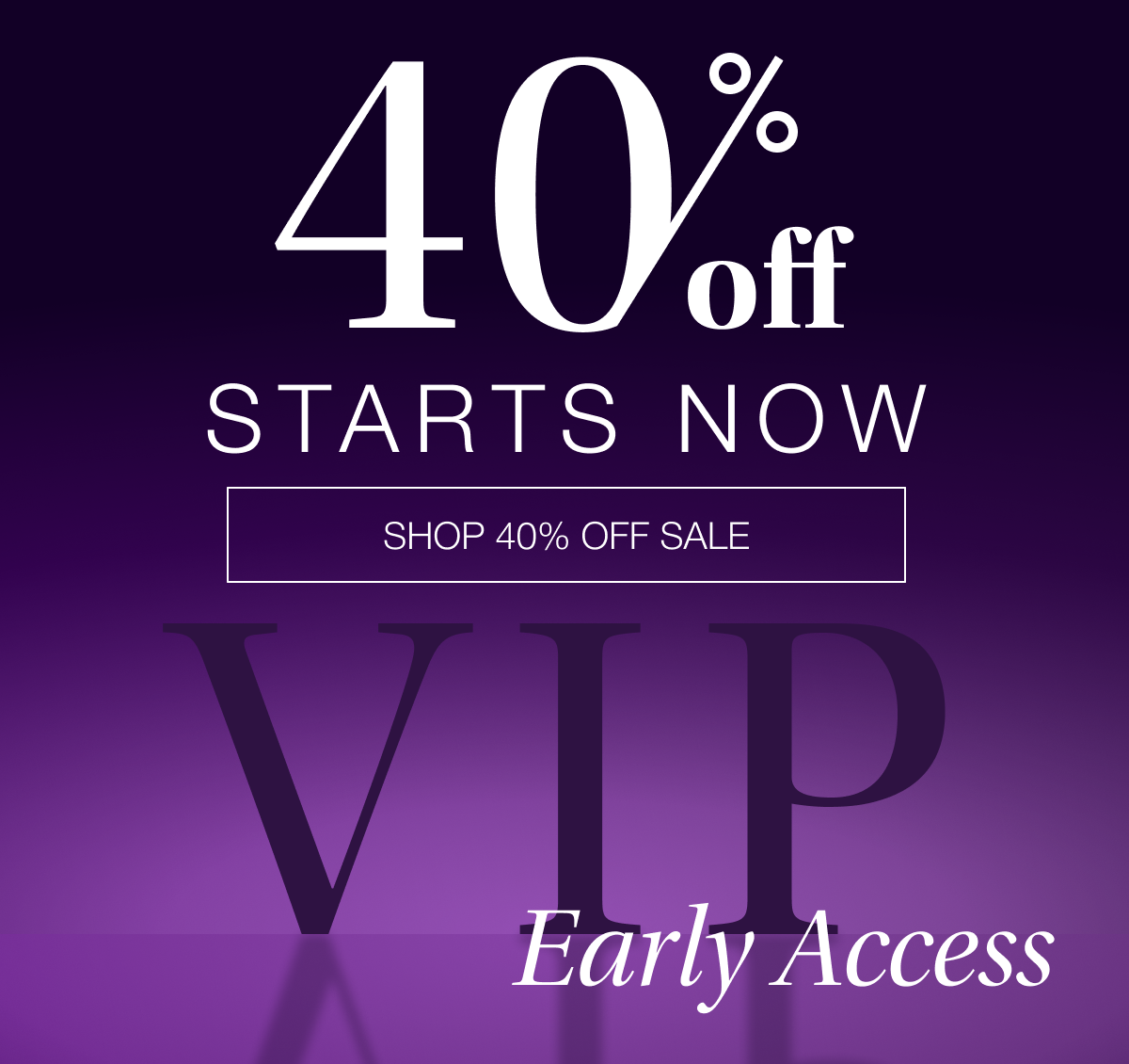 SHOP 40% OFF SALE