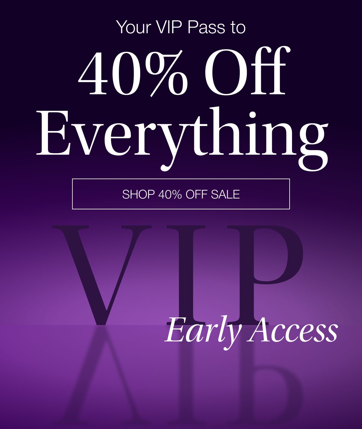 SHOP 40% OFF SALE