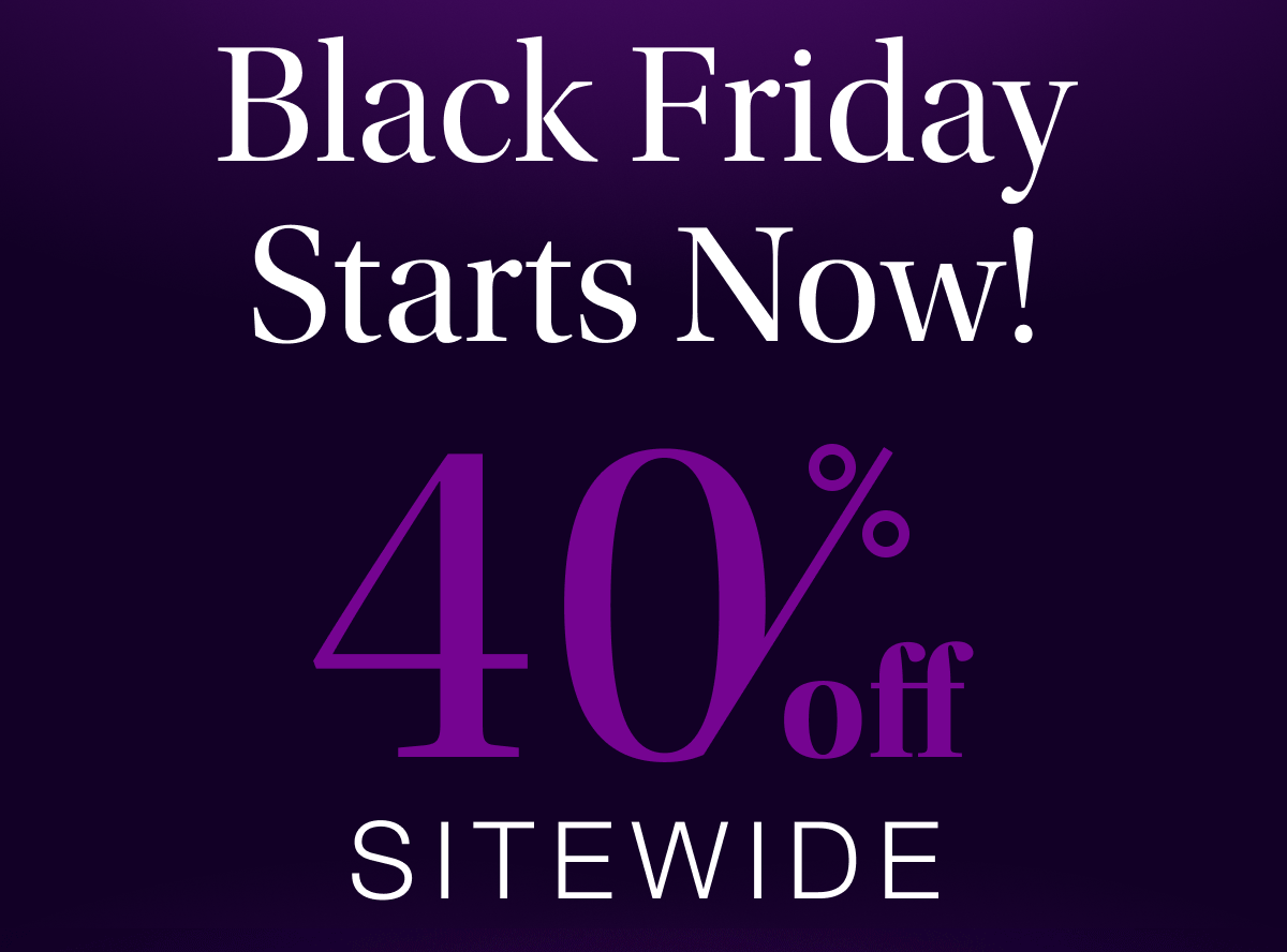 Black Friday Starts Now!