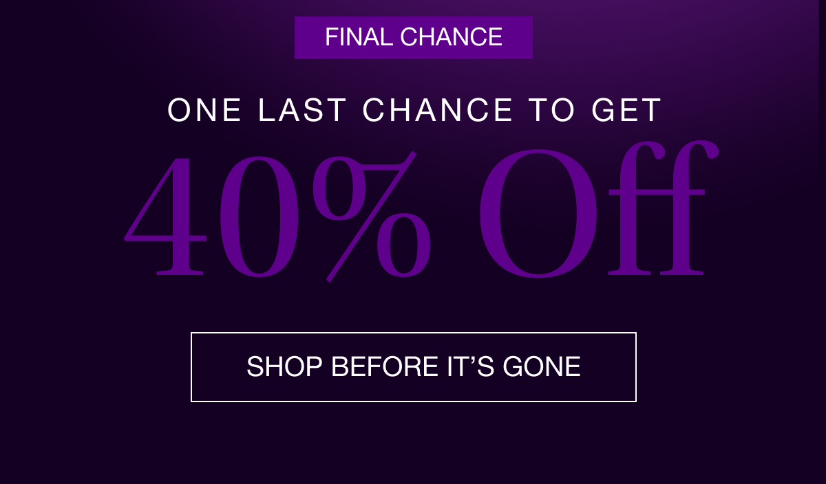 SHOP BEFORE IT'S GONE