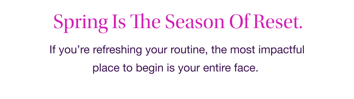 Spring is the season of reset.