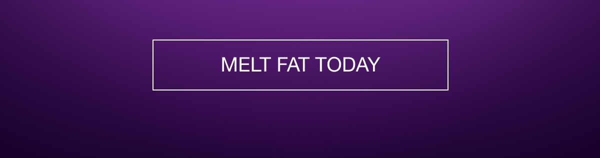 MELT FAT TODAY