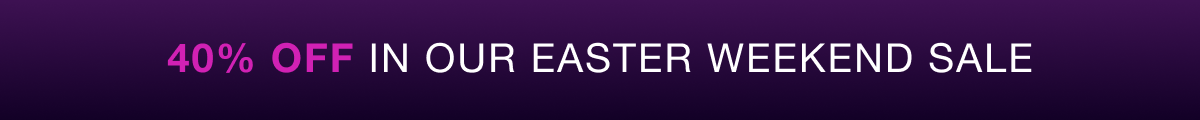 VALENTINE'S SALE 40% OFF SITEWIDE