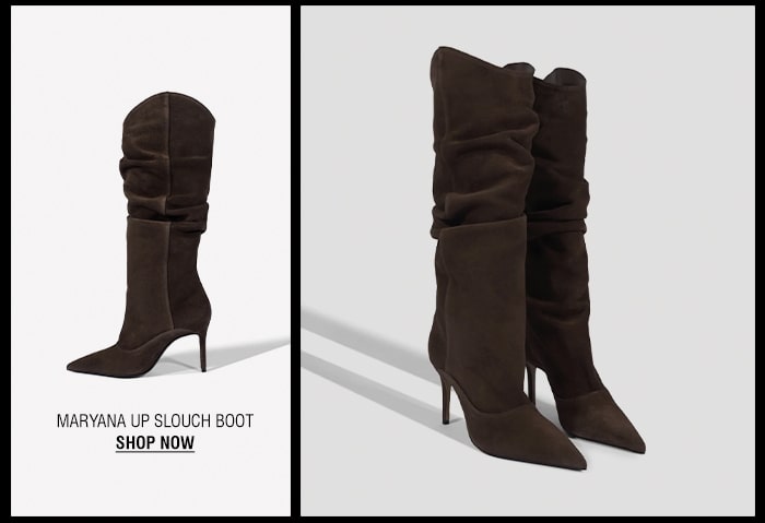 MARYANA UP SLOUCH BOOT | SHOP NOW