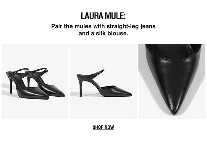 LAURA MULE | SHOP NOW
