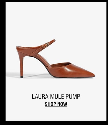 LAURA MULE PUMP | SHOP NOW