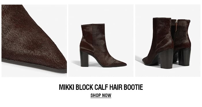 MIKKI BLOCK CALF HAIR BOOTIE | SHOP NOW