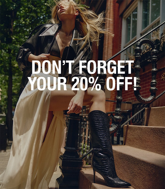 DON'T FORGET YOUR 20% OFF!