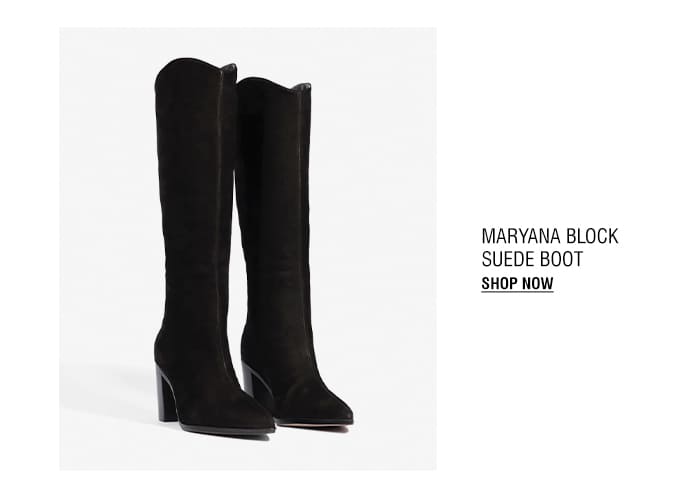 MARYANA BLOCK SUEDE BOOT | SHOP NOW