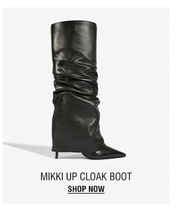 MIKKI UP CLOAK BOOT | SHOP NOW