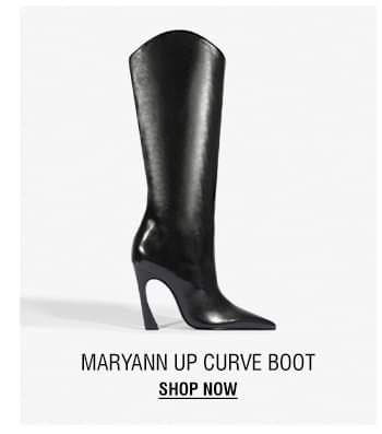 MARYANN UP CURVE BOOT | SHOP NOW