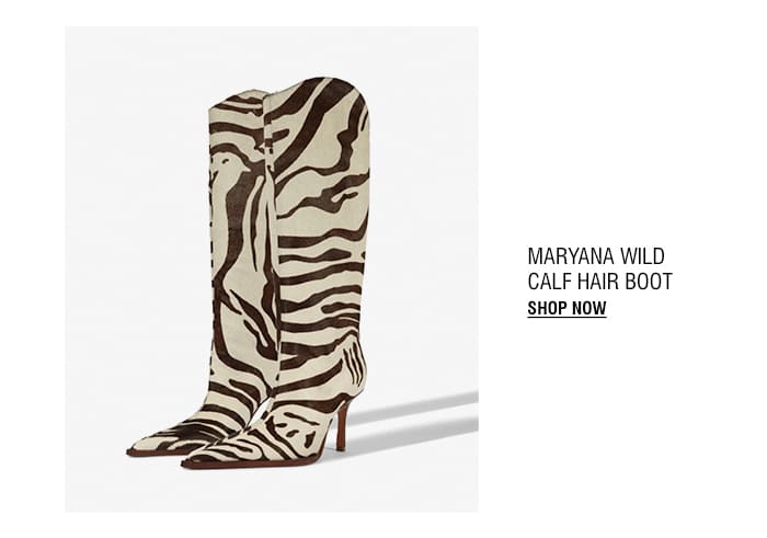 MARYANA WILD CALF HAIR BOOT | SHOP NOW