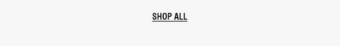SHOP ALL