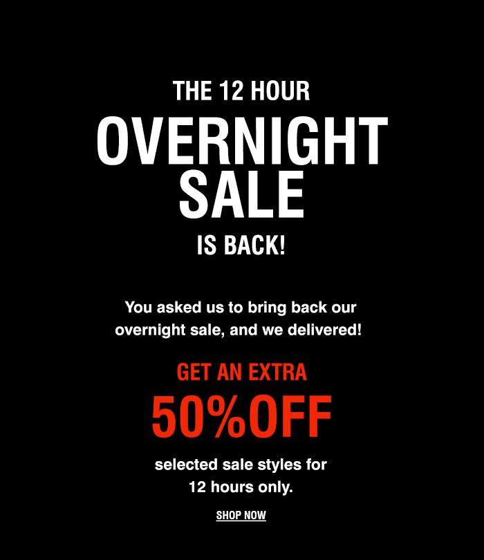 OVERNIGHT SALE 50% OFF | SHOP NOW