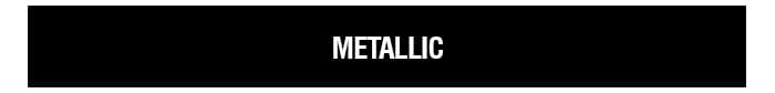 METALLIC