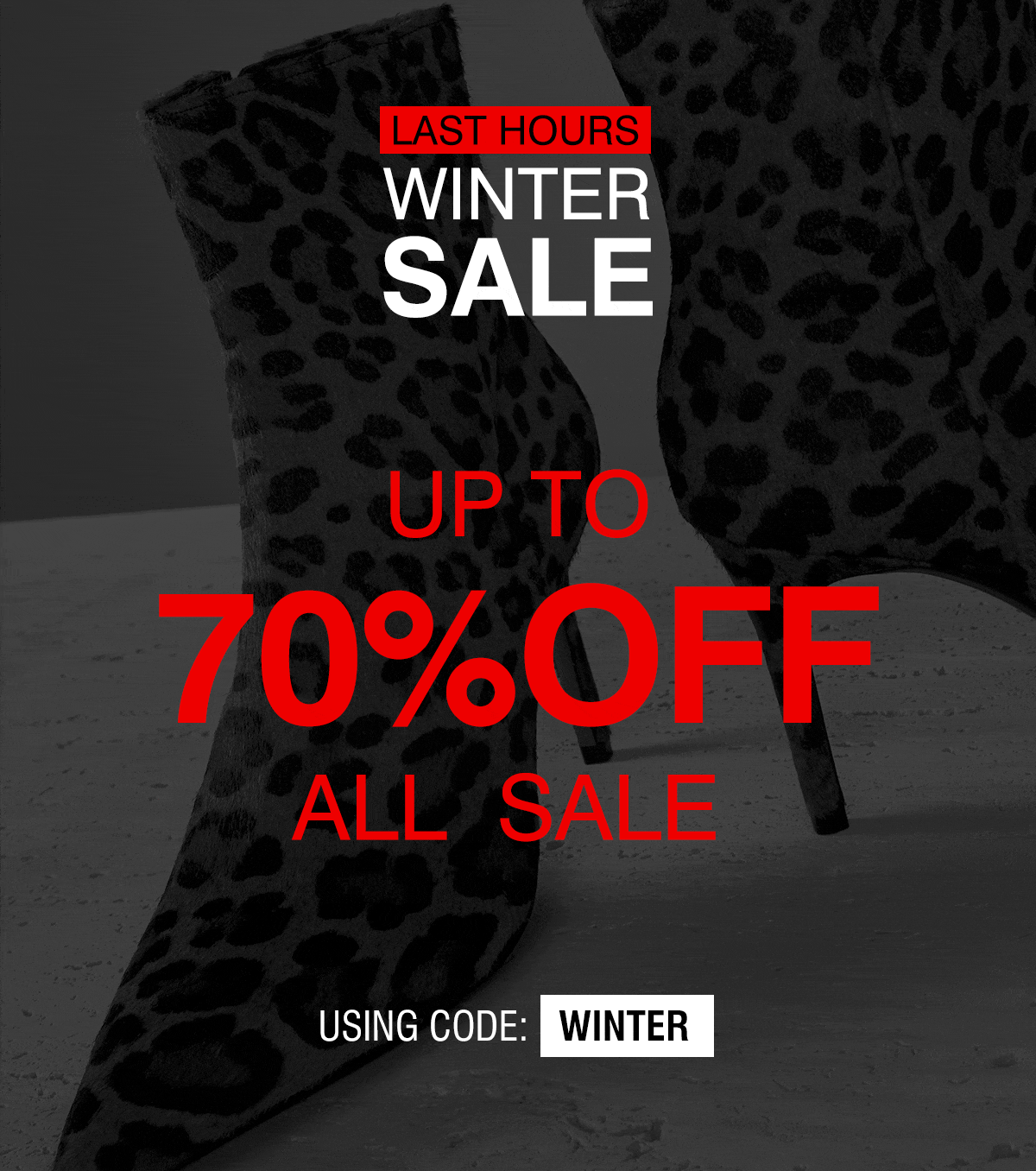 LAST HOURS WINTER SALE | UP TO 70% OFF ALL SALE | SHOP NOW