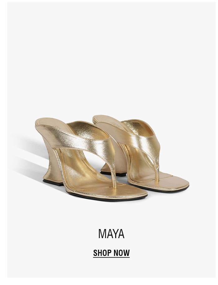 Maya | SHOP NOW