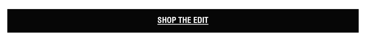 SHOP THE EDIT
