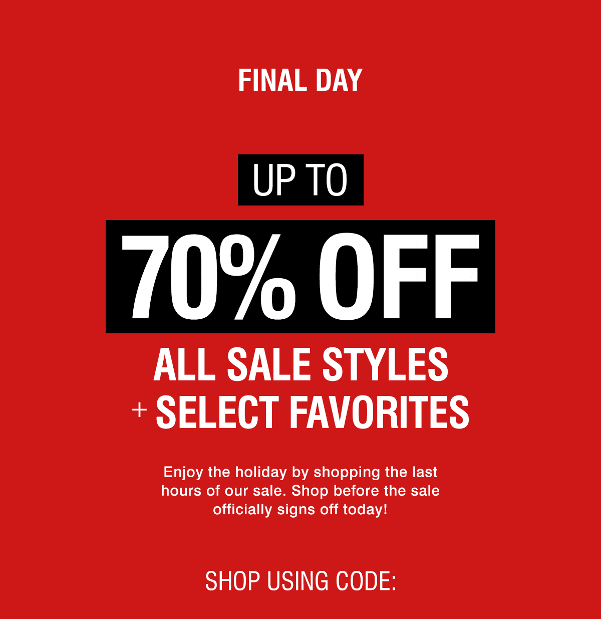 MEMORIAL DAY | FINAL DAY | SHOP NOW 