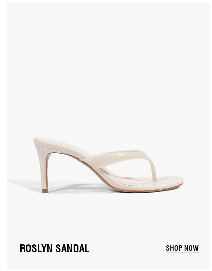 ROSLYN SANDAL | SHOP NOW 