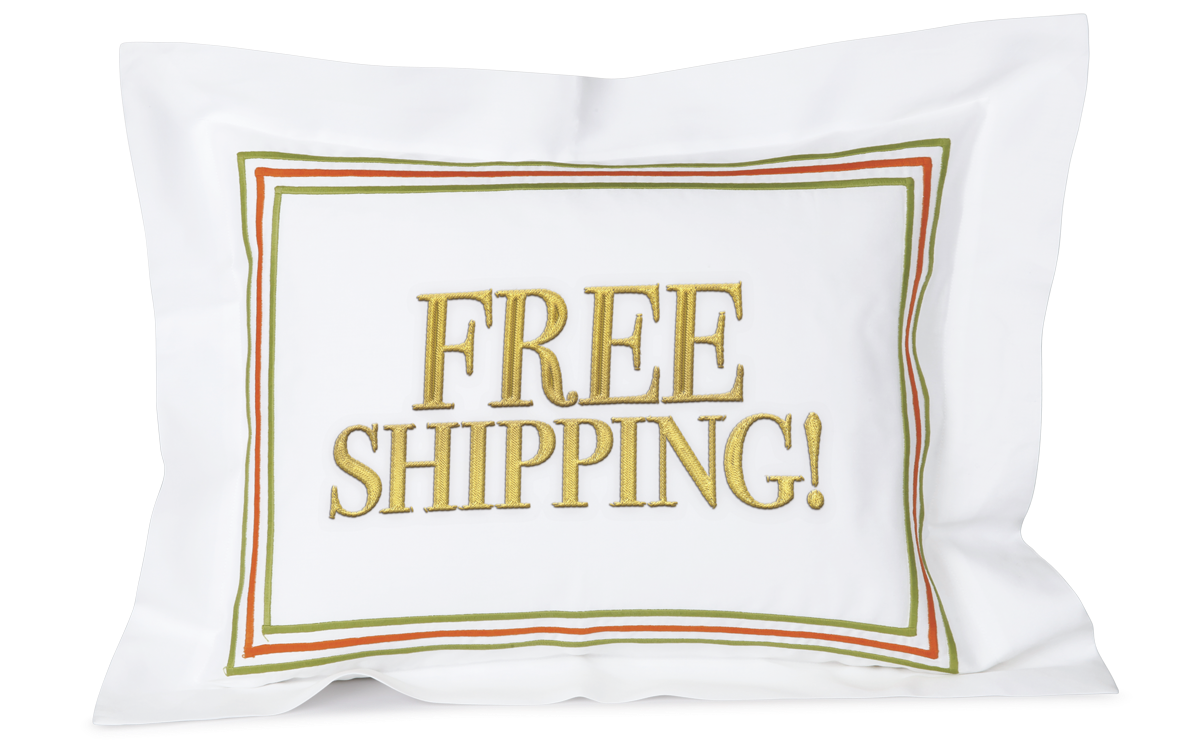 Hampton Court Sham Embroidered with "Free Shipping"