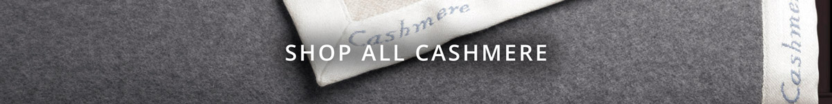 Magnificent Cashmere Collections - the King of all fabrics.
