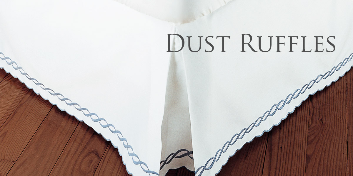 Dust ruffles (bed skirt)s add an elegant touch to the well-dressed bed. Our collection includes standard 14-,18- and 21-inch drop, for all standard bed sizes.