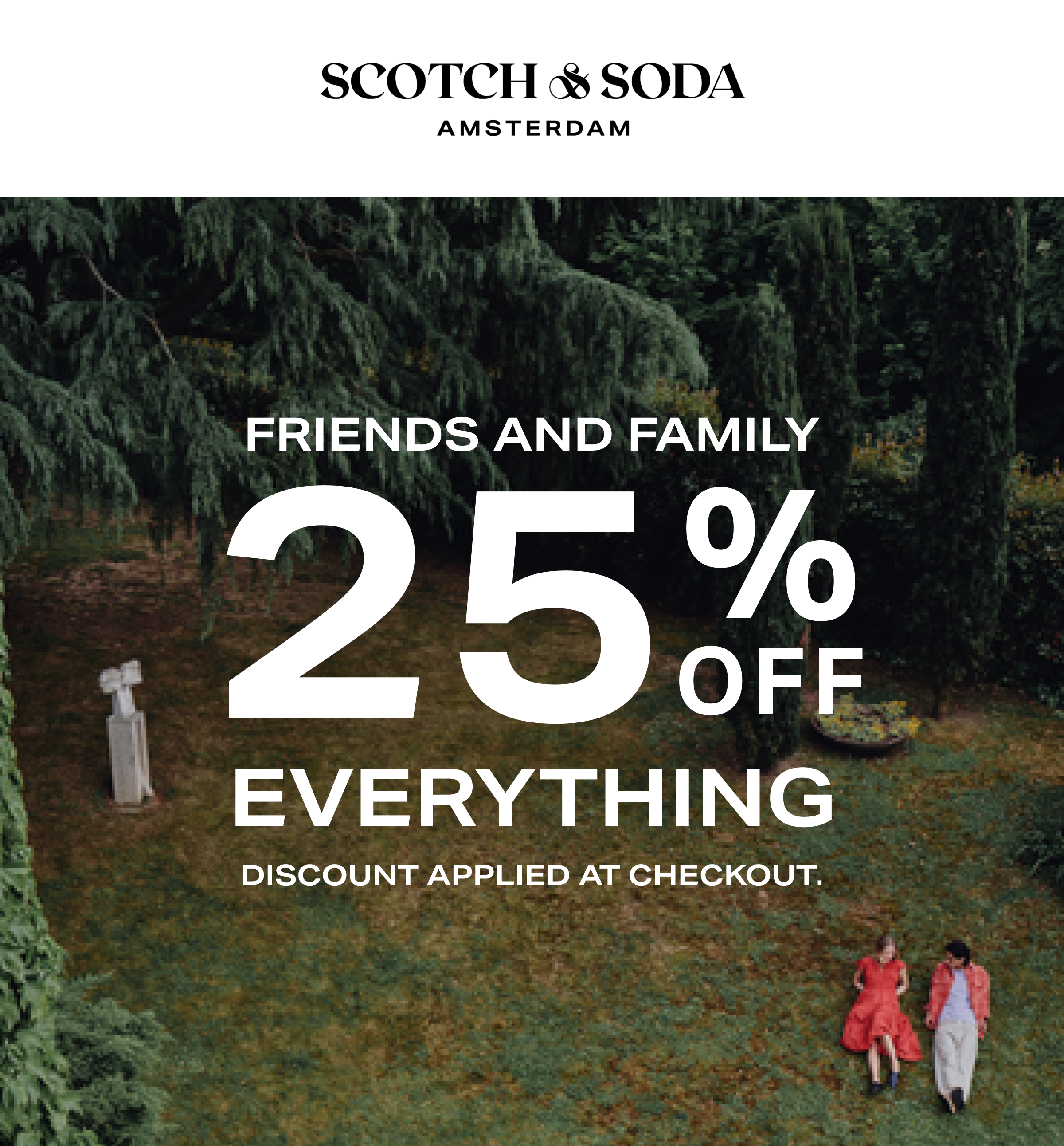 Friends and Family 25% OFF 