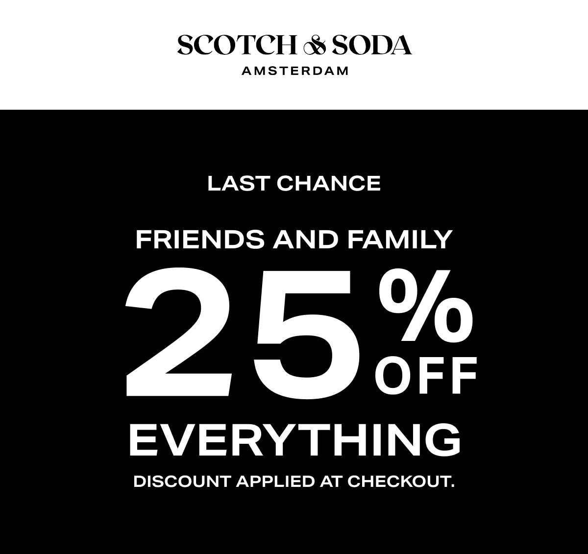 Friends and Family 25% OFF 