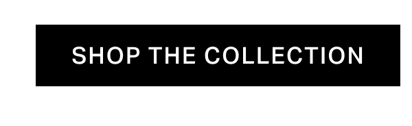 Shop The Collection
