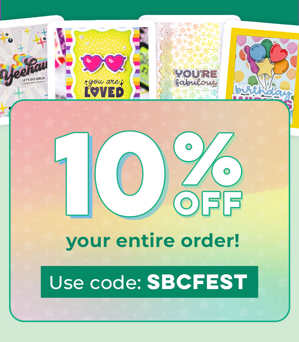 10% OFF Your Entire Order! Use Code: SBCFEST