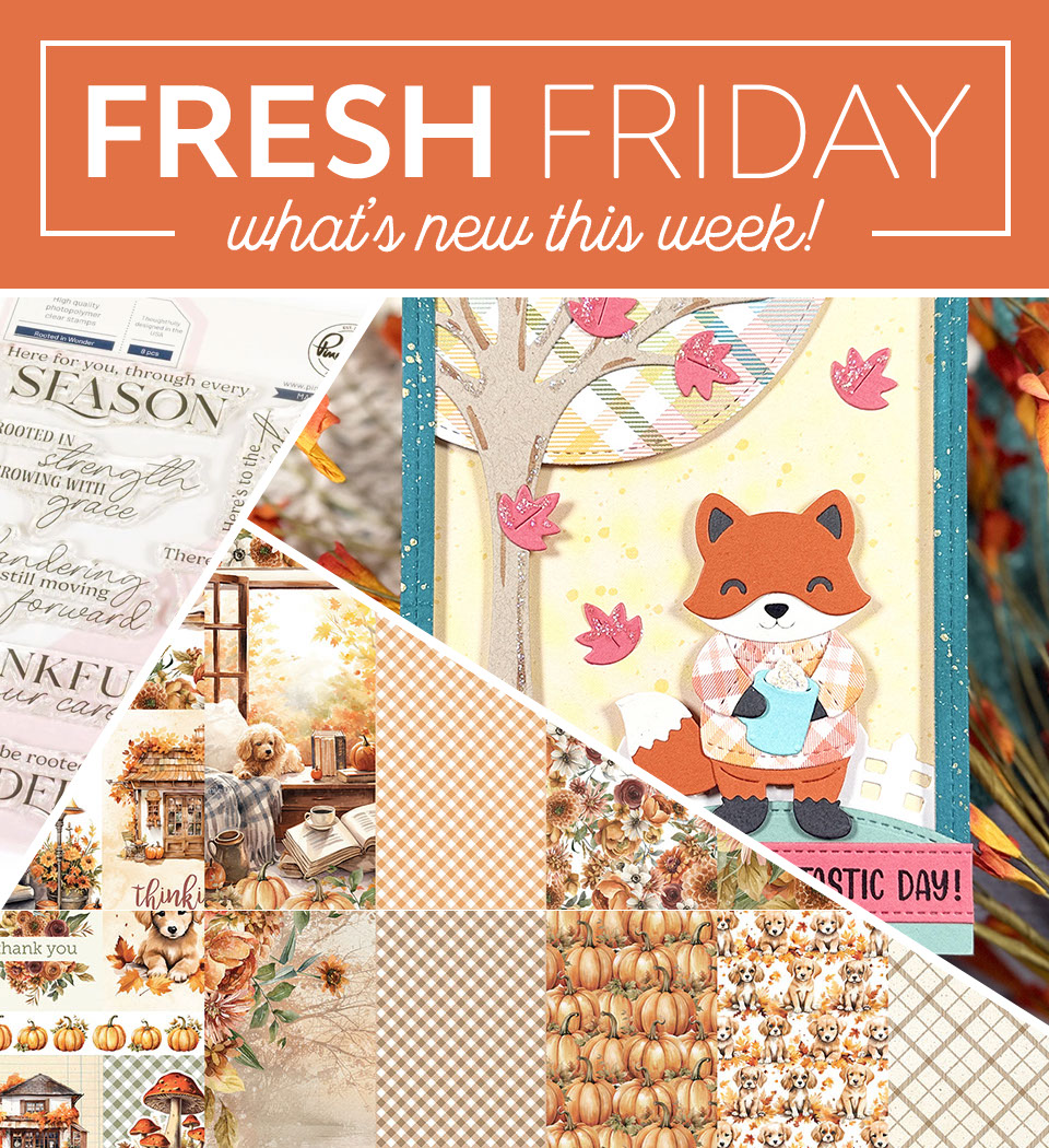 Fresh Friday | What's new this week!