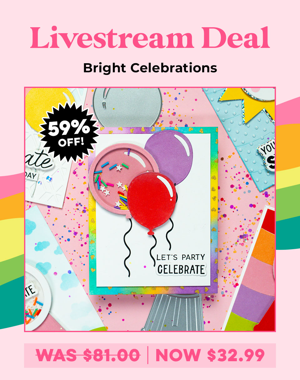 Livestream Deal Bright Celebrations Was $81.00, Now $32.99!