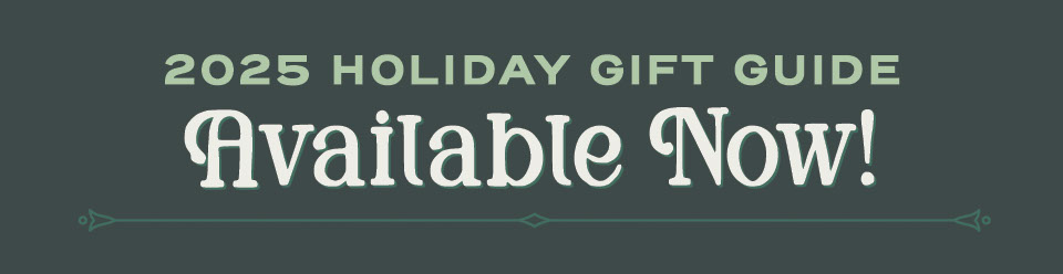 2025 Holiday Gift Guide Avaialble Now