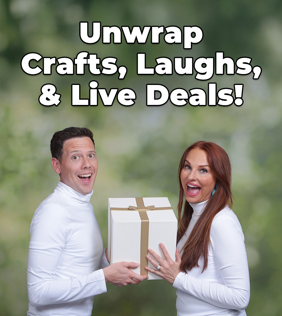 Unwrap Laughs, Crafts & Live Deals!