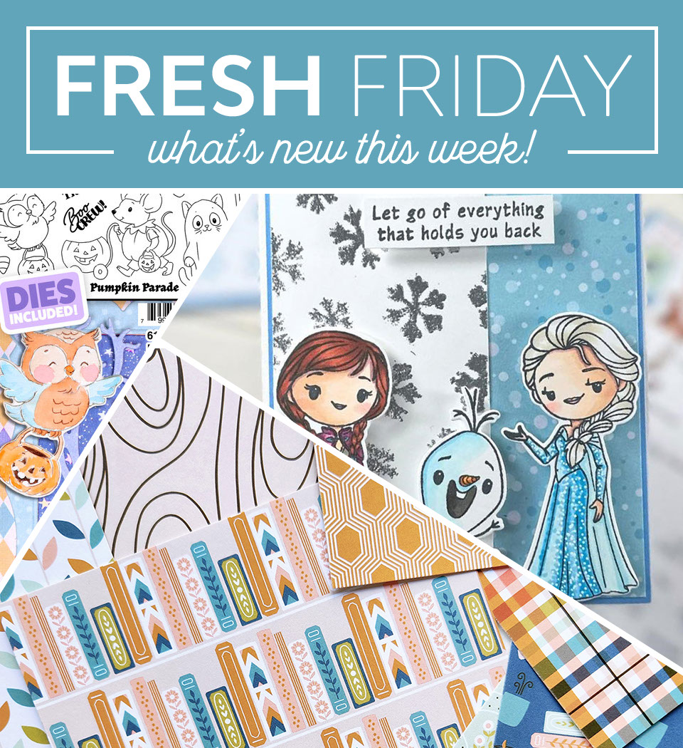 Fresh Friday | What's new this week!