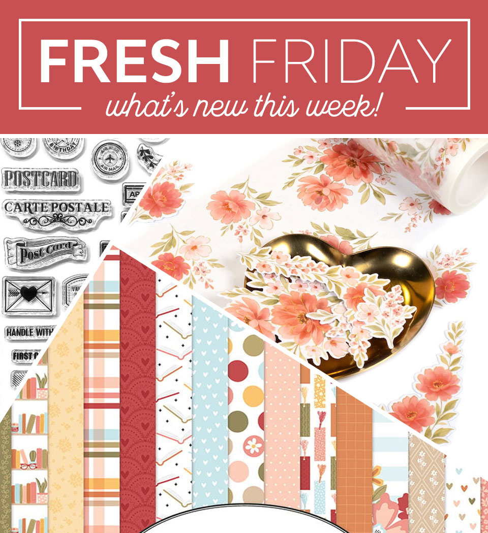 Fresh Friday | What's new this week!