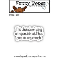 Riley And Company - Funny Bones Collection - Clear Photopolymer Stamps - Charade Has Gone On Long Enough