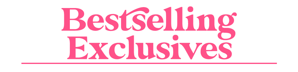 Bestselling Exclusives