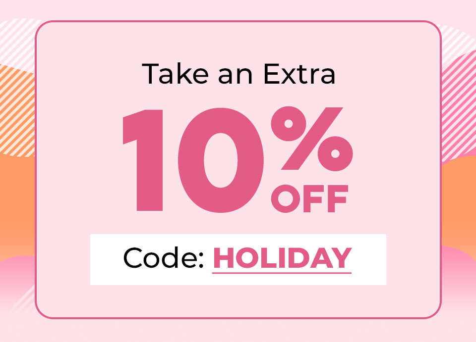 Take an Extra 10% OFF With Code: HOLIDAY