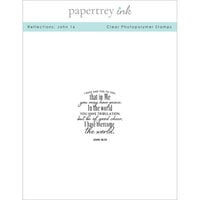 Papertrey Ink - Clear Photopolymer Stamps - Reflections - John 16
