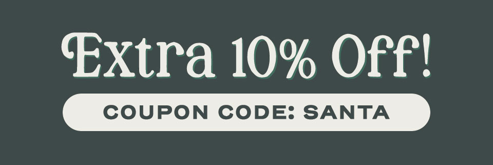 Extra 10% OFF With Code: SANTA