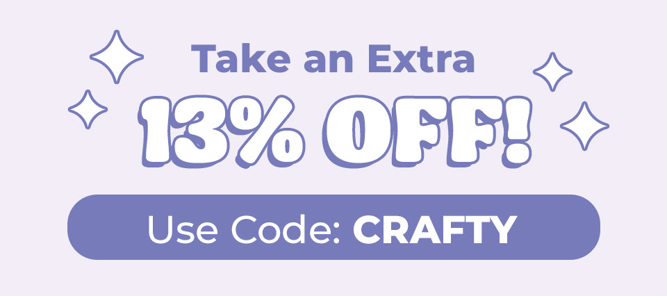 Take an Extra 13% OFF. Use Code: CRAFTY