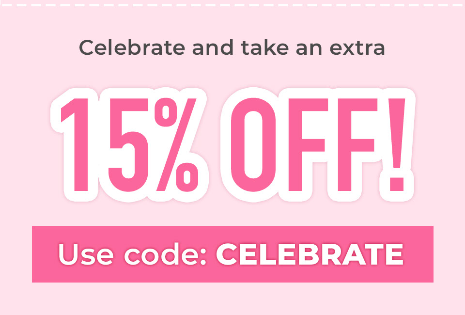 Celebrate and take an extra 15% OFF! Use Code: CELEBRATE