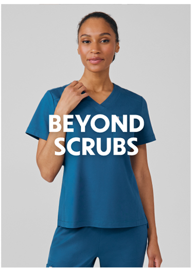 BEYOND SCRUBS