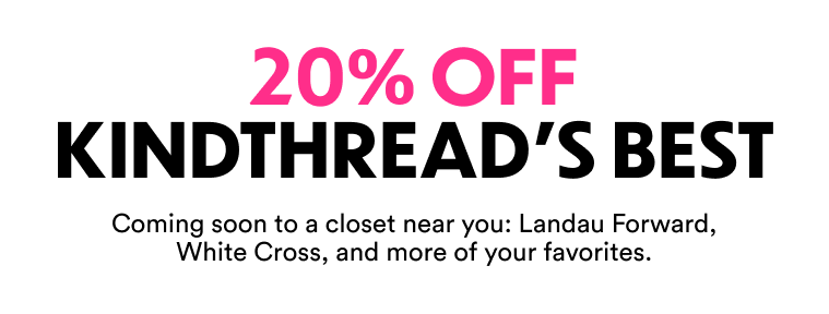 20% Off of Kindthread's Best