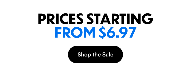 Prices Starting From $6.97 | Shop the Sale
