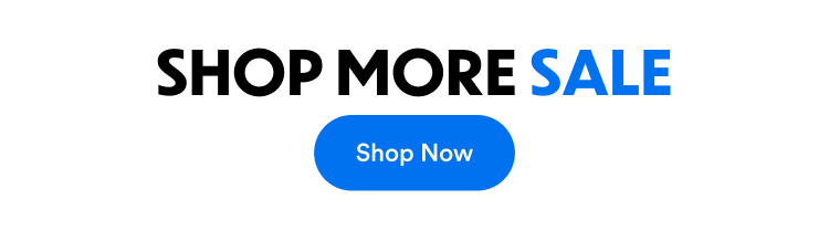 Shop More Sale | Shop Now
