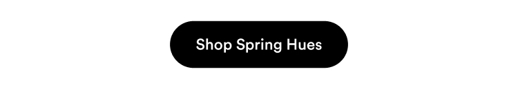 Shop Spring Hue